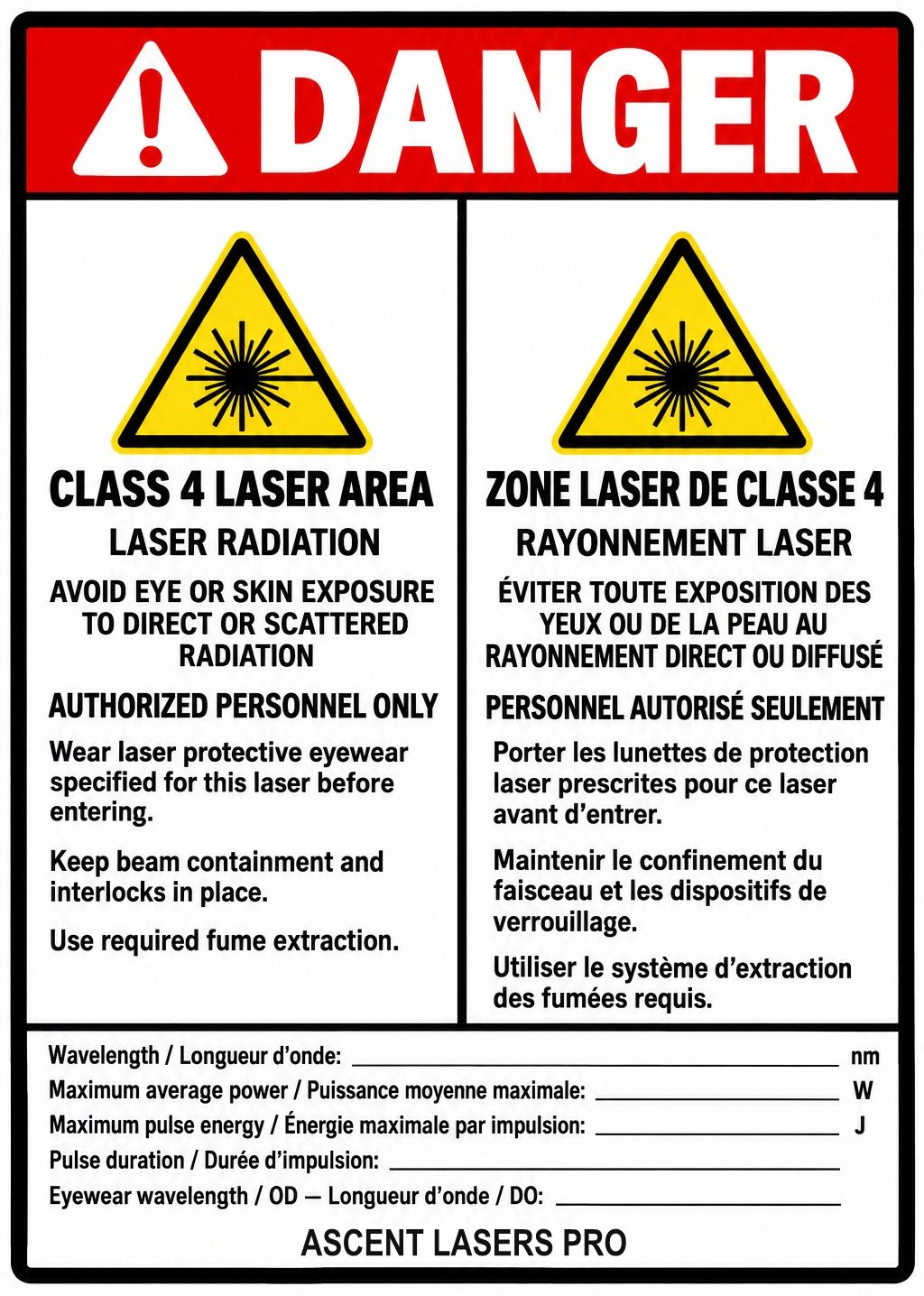 Bilingual English and French Class 4 laser area warning label with a danger header, laser radiation symbols, authorized personnel only, three safety instructions, blank lines for wavelength, power, pulse energy, pulse duration and eyewear rating, and the Ascent Lasers Pro name